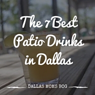 7 Best PatioDrinks in Dallas